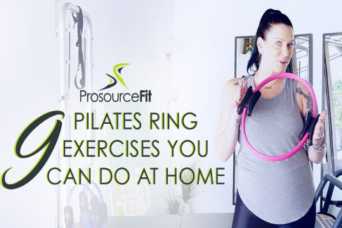 Woman holding a pink Pilates ring with text overlay that reads '9 Pilates Ring Exercises You Can Do at Home' and ProsourceFit logo.