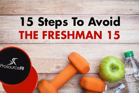 healthy food and prosourcefit core sliders and dumbbells to help avoid freshman 15